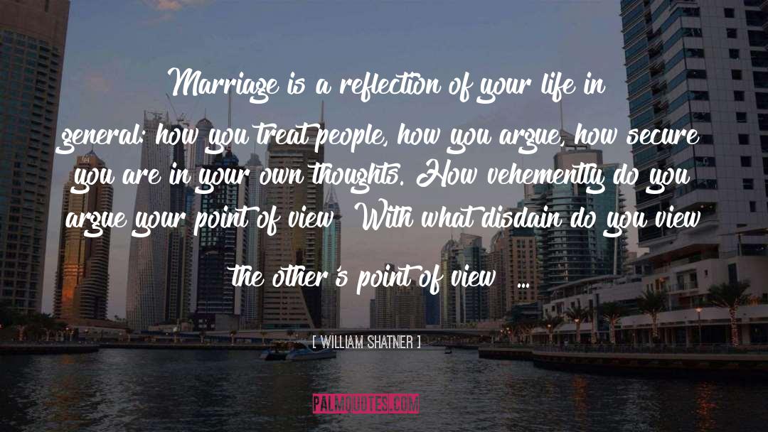 William Shatner Quotes: Marriage is a reflection of