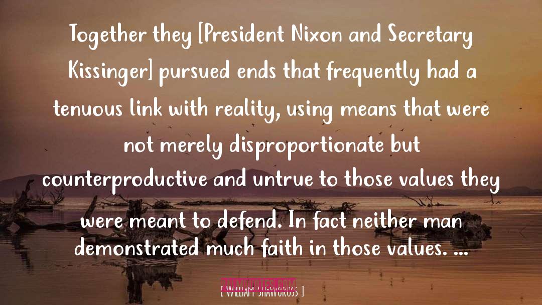 William Shawcross Quotes: Together they [President Nixon and