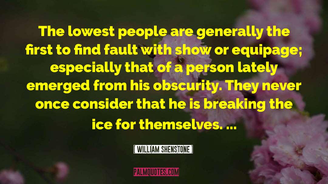 William Shenstone Quotes: The lowest people are generally