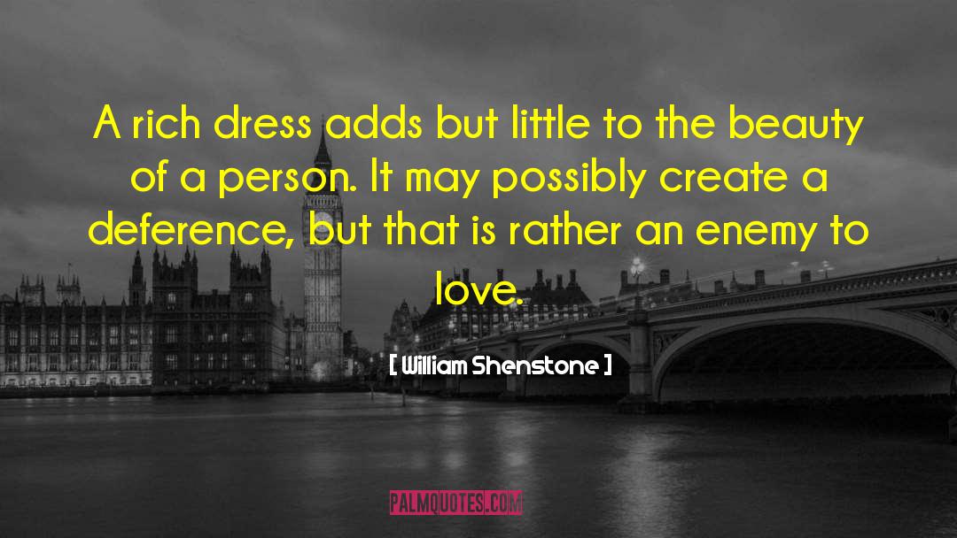 William Shenstone Quotes: A rich dress adds but