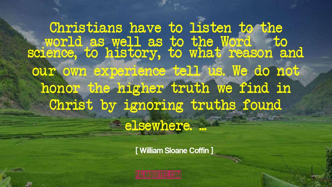 William Sloane Coffin Quotes: Christians have to listen to