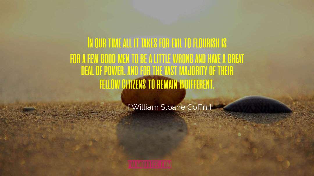 William Sloane Coffin Quotes: In our time all it