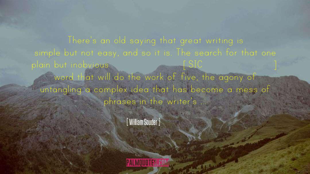 William Souder Quotes: There's an old saying that