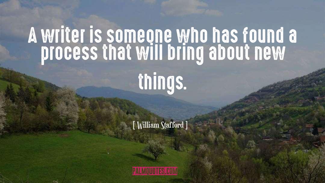 William Stafford Quotes: A writer is someone who