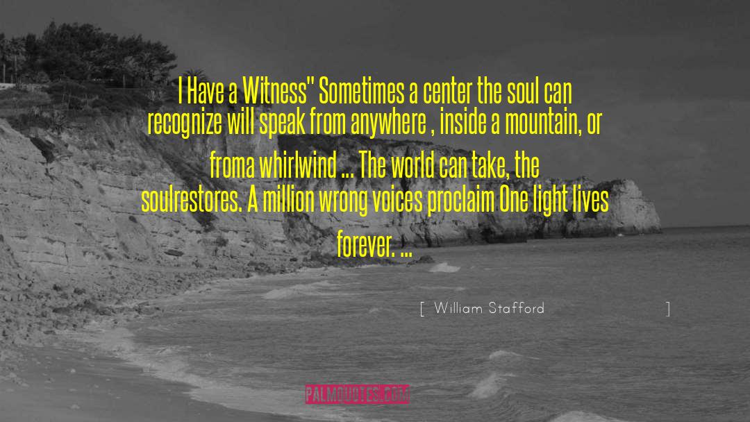 William Stafford Quotes: I Have a Witness