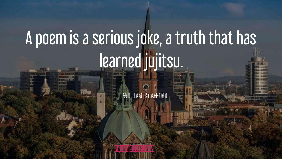 William Stafford Quotes: A poem is a serious