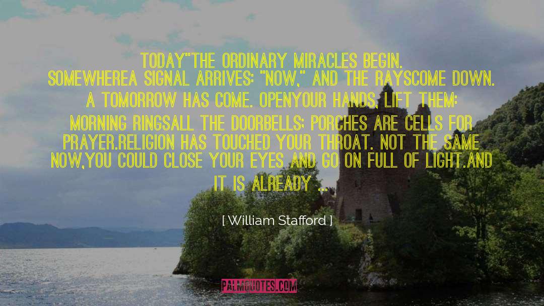 William Stafford Quotes: Today