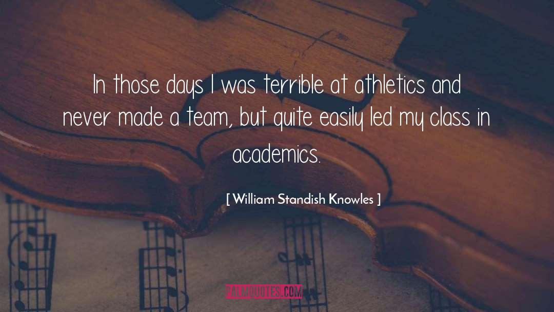 William Standish Knowles Quotes: In those days I was