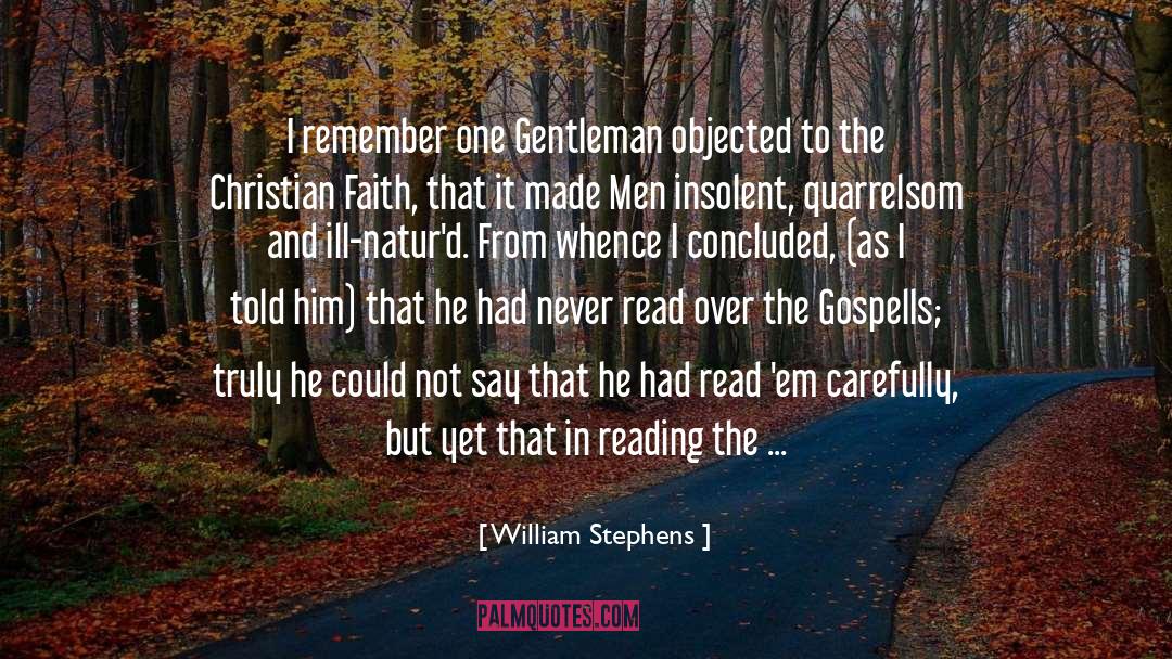 William Stephens Quotes: I remember one Gentleman objected
