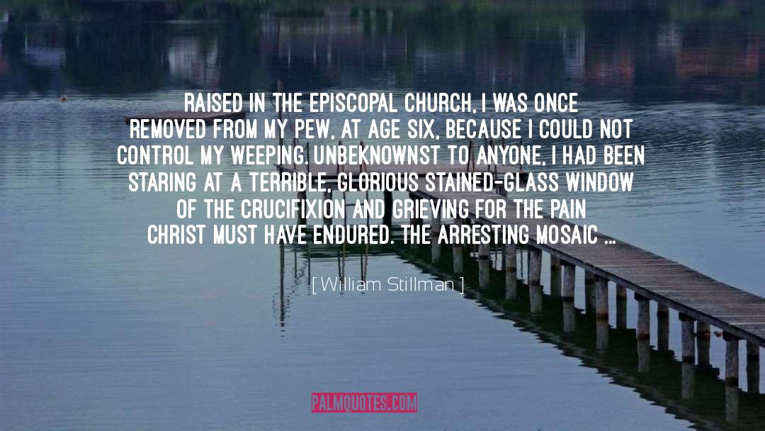 William Stillman Quotes: Raised in the Episcopal church,