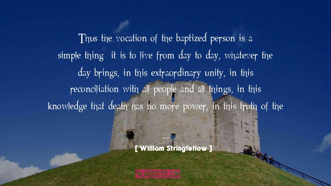 William Stringfellow Quotes: Thus the vocation of the