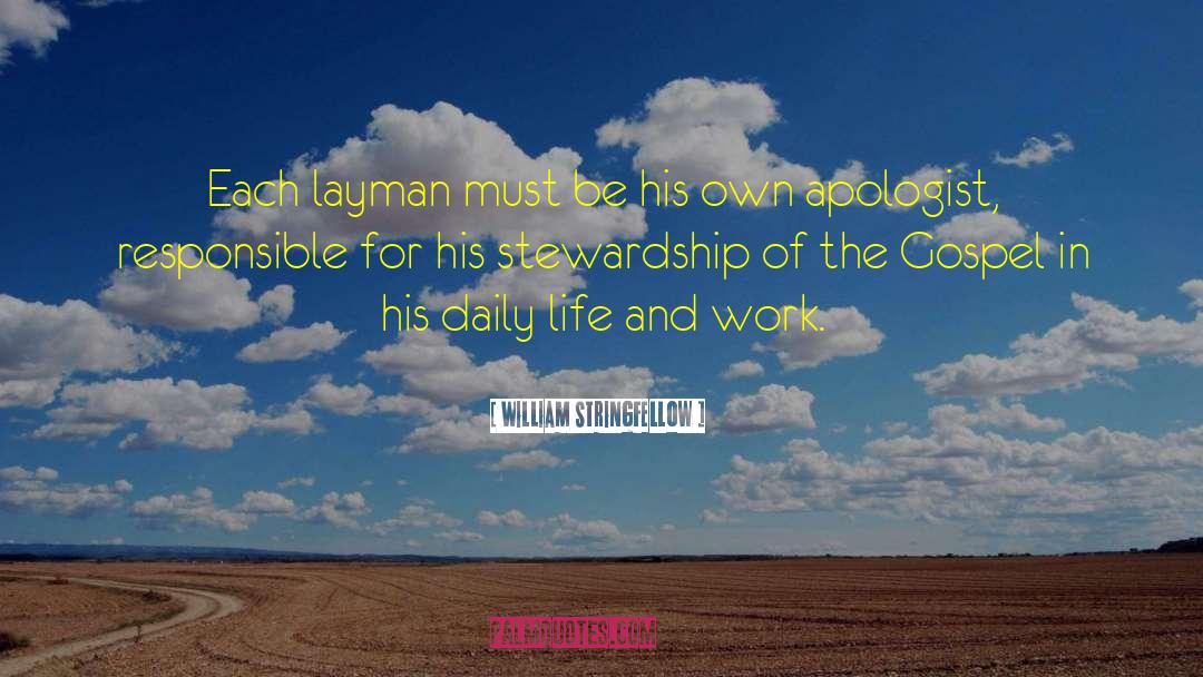 William Stringfellow Quotes: Each layman must be his