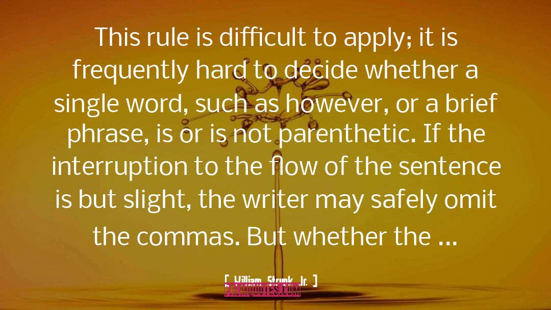 William Strunk Jr. Quotes: This rule is difficult to