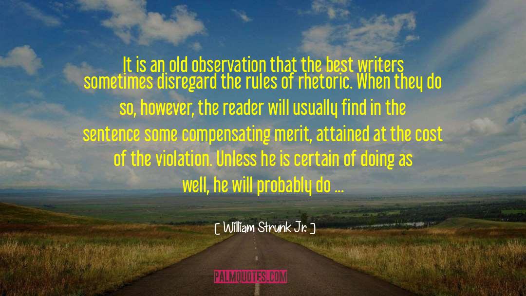 William Strunk Jr. Quotes: It is an old observation