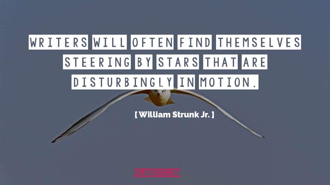 William Strunk Jr. Quotes: Writers will often find themselves