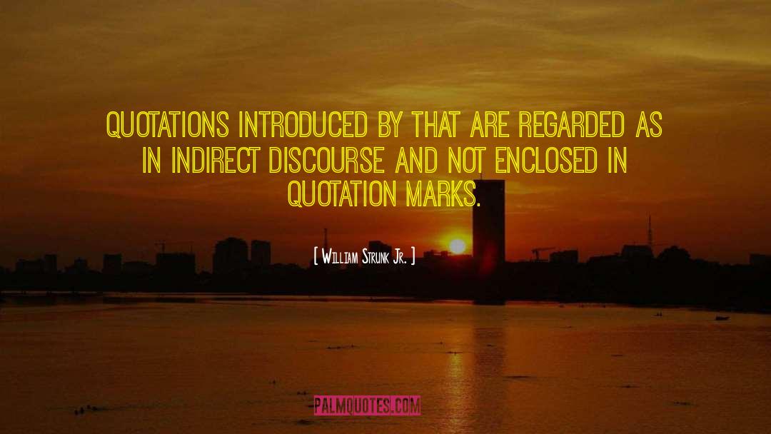 William Strunk Jr. Quotes: Quotations introduced by that are