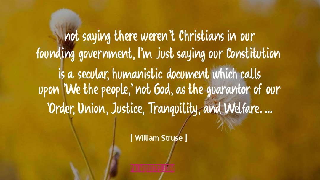 William Struse Quotes: not saying there weren't Christians