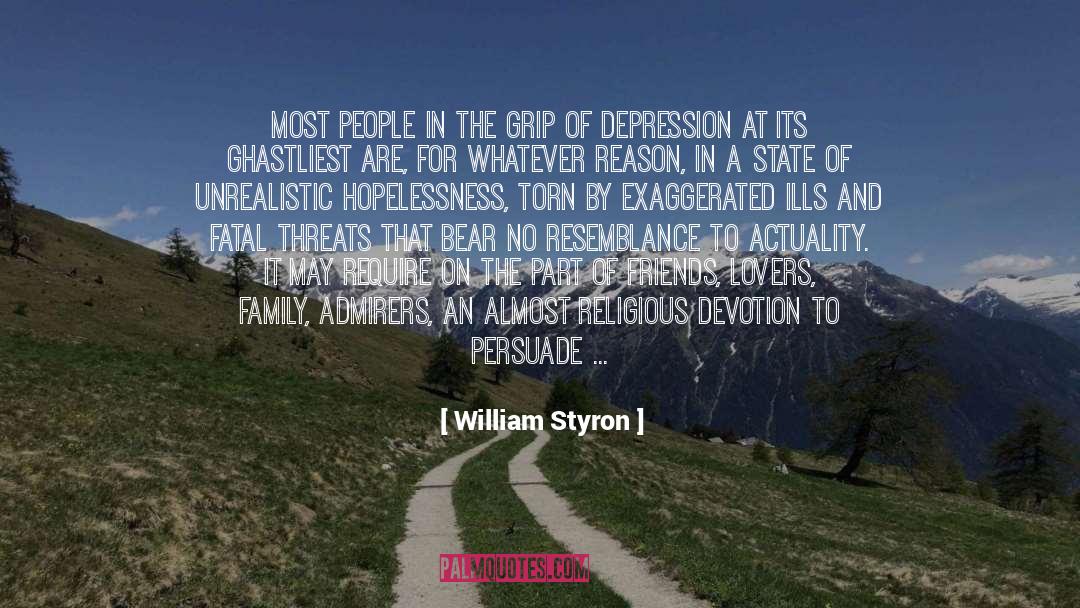 William Styron Quotes: Most people in the grip