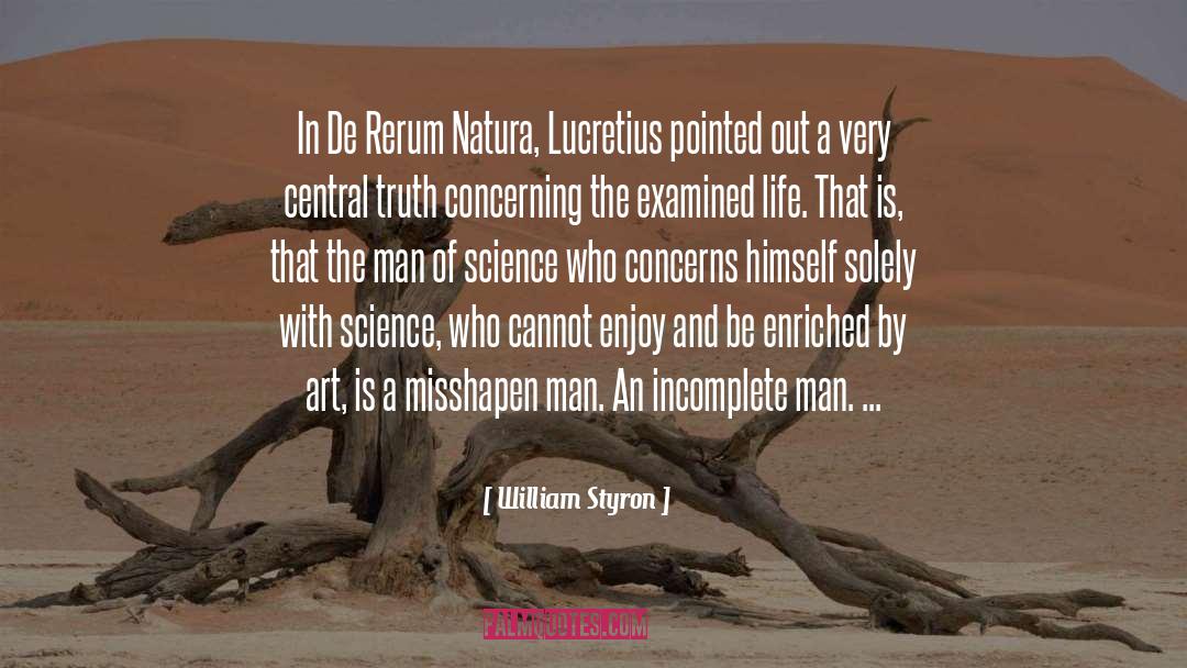 William Styron Quotes: In De Rerum Natura, Lucretius