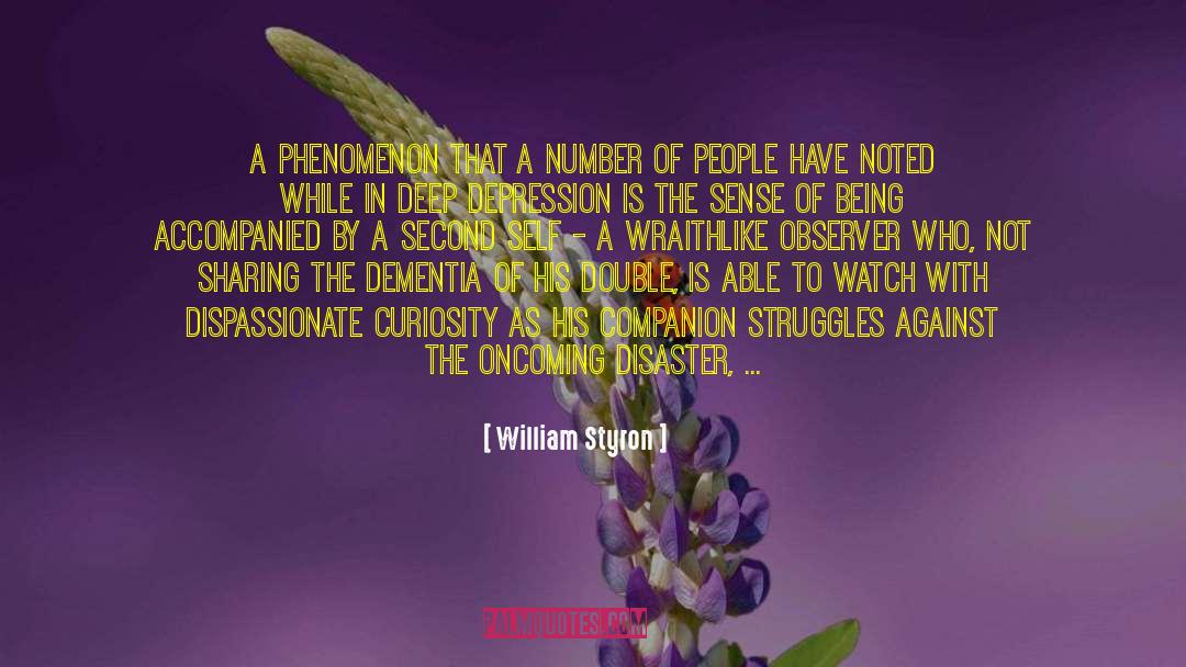 William Styron Quotes: A phenomenon that a number