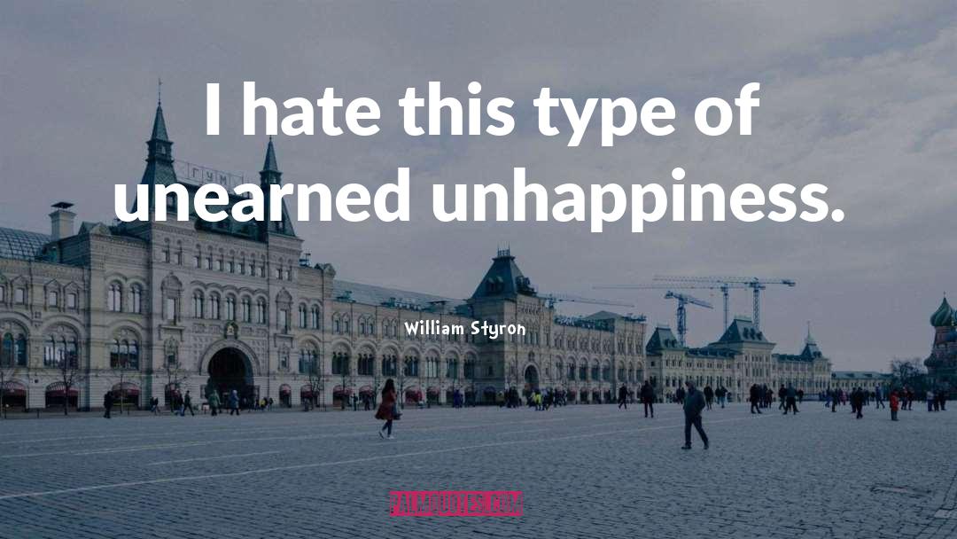 William Styron Quotes: I hate this type of