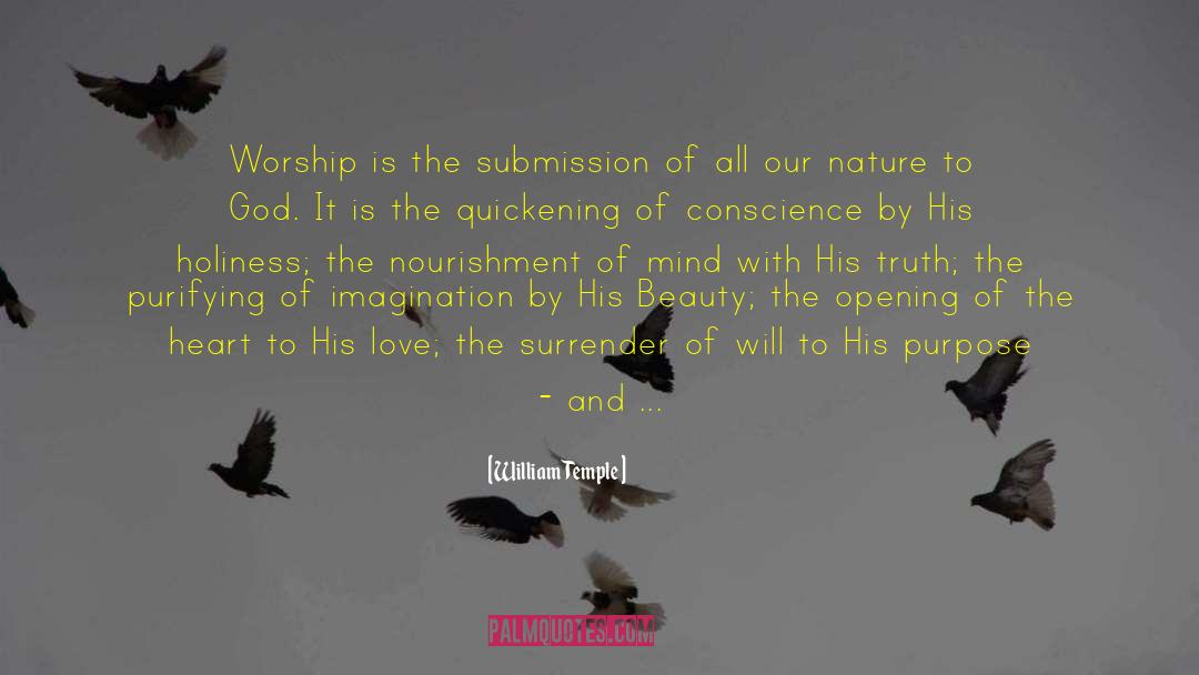 William Temple Quotes: Worship is the submission of