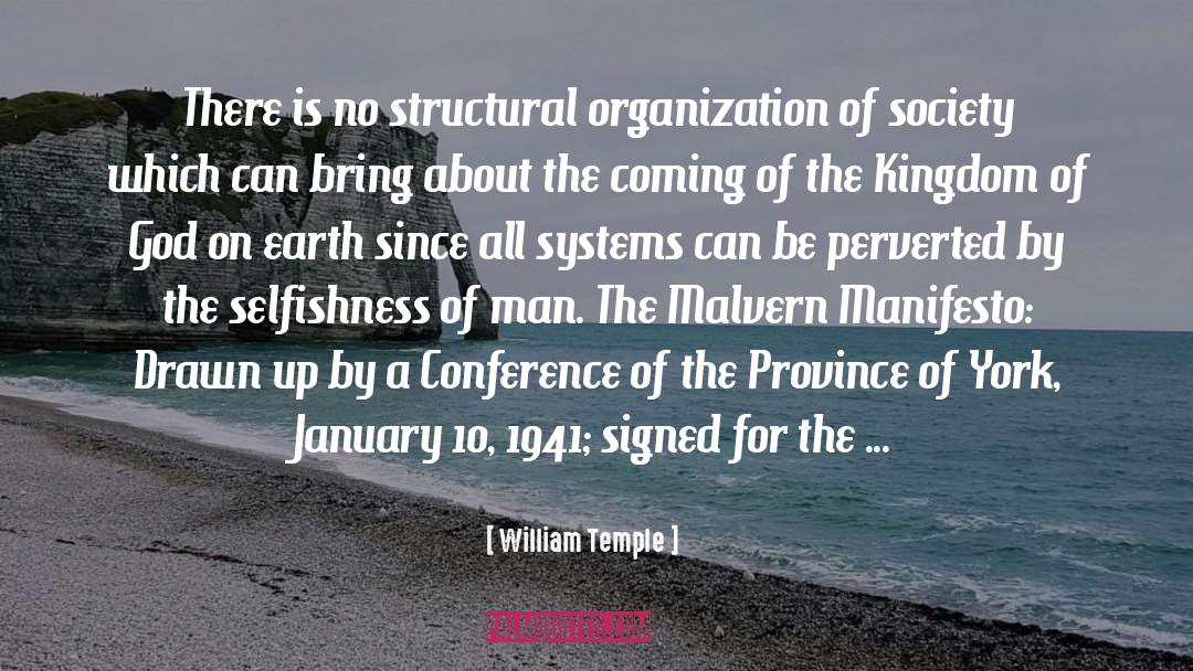 William Temple Quotes: There is no structural organization