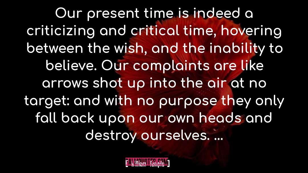 William Temple Quotes: Our present time is indeed