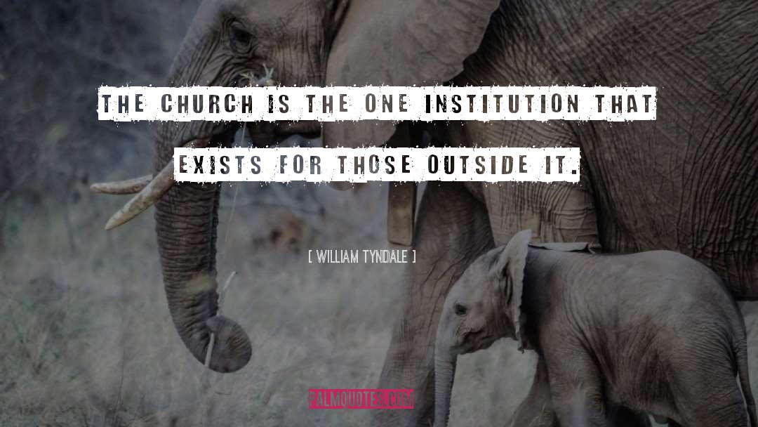 William Tyndale Quotes: The Church is the one