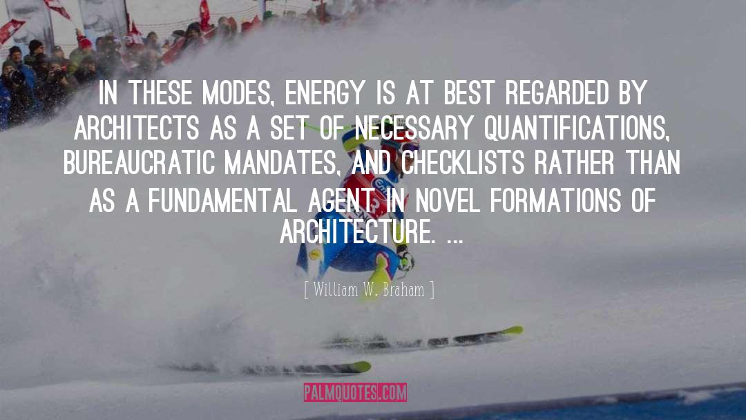 William W. Braham Quotes: In these modes, energy is