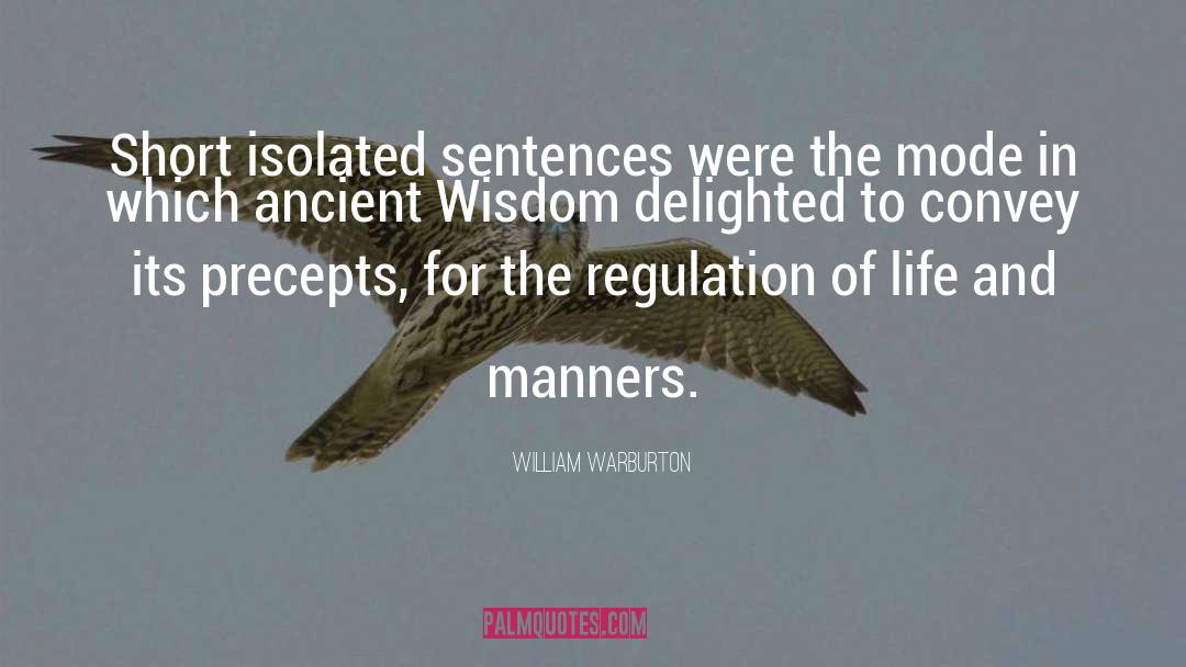 William Warburton Quotes: Short isolated sentences were the