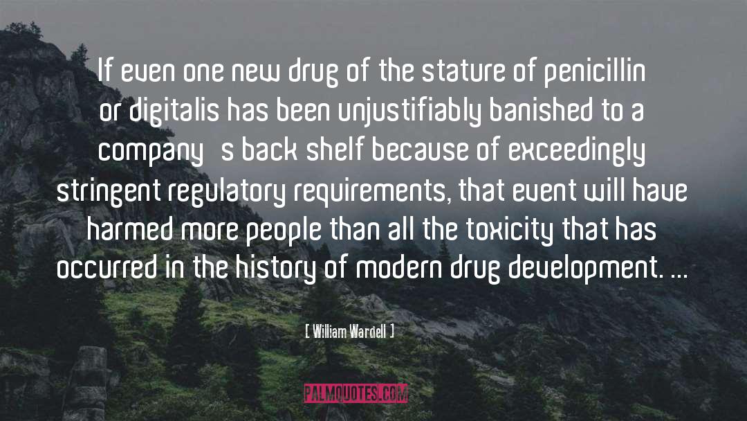 William Wardell Quotes: If even one new drug