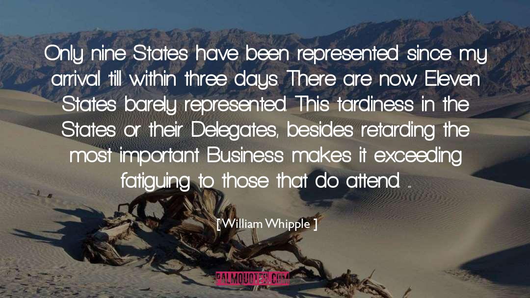 William Whipple Quotes: Only nine States have been