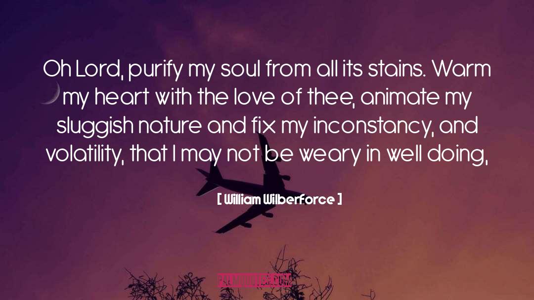 William Wilberforce Quotes: Oh Lord, purify my soul