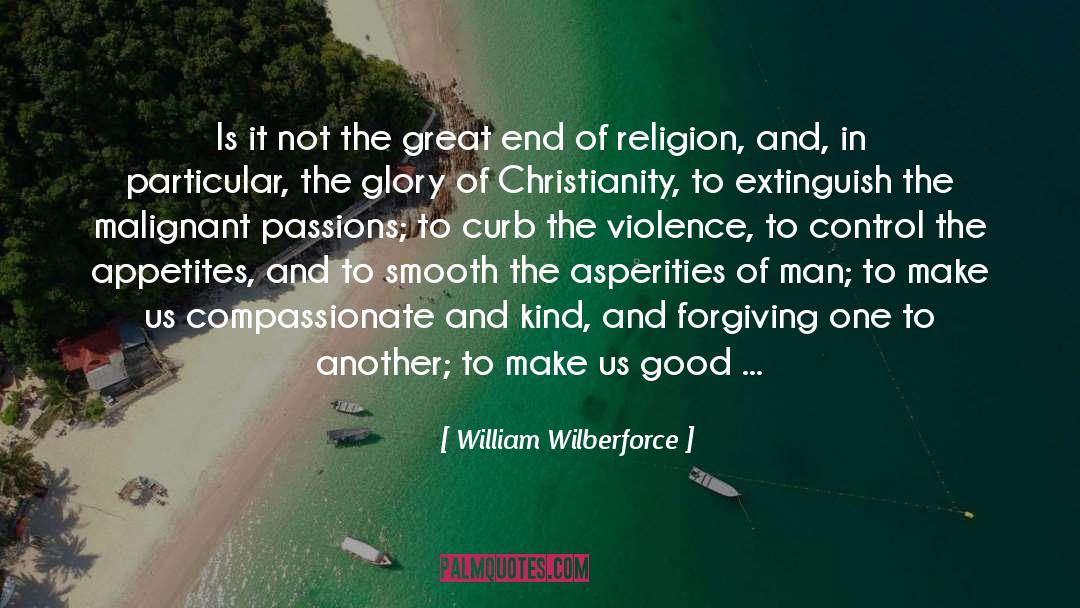 William Wilberforce Quotes: Is it not the great