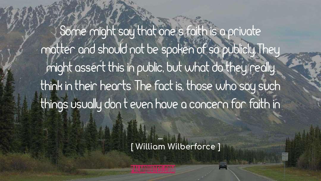 William Wilberforce Quotes: Some might say that one's