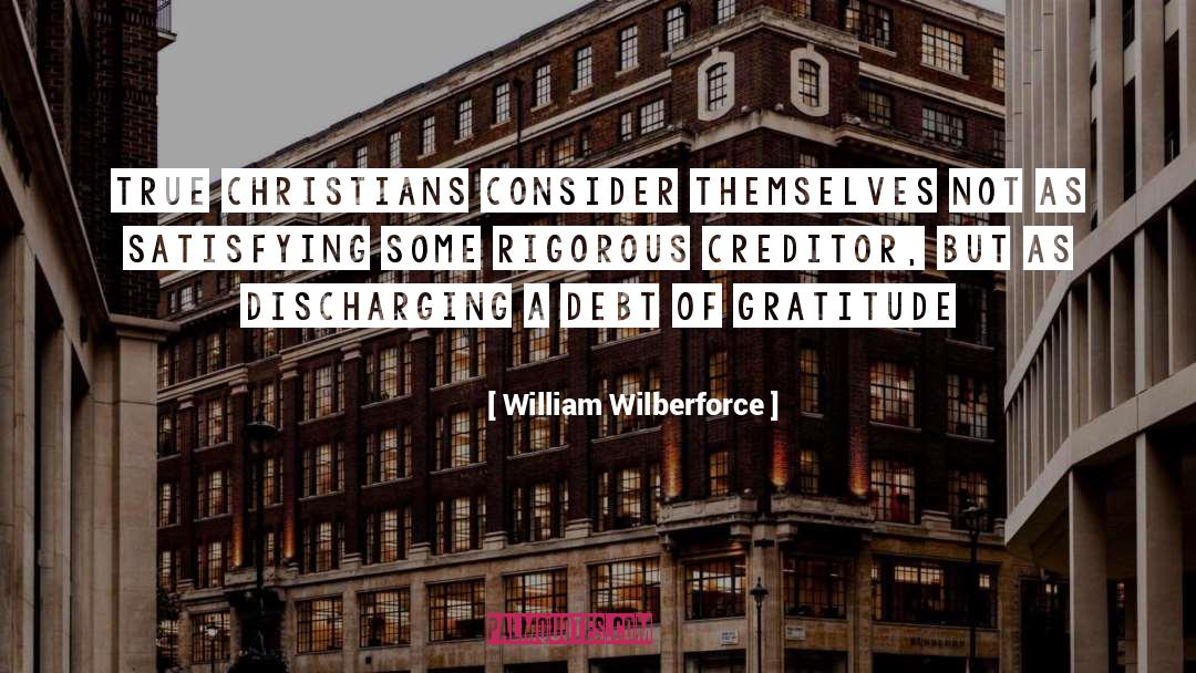 William Wilberforce Quotes: True Christians consider themselves not