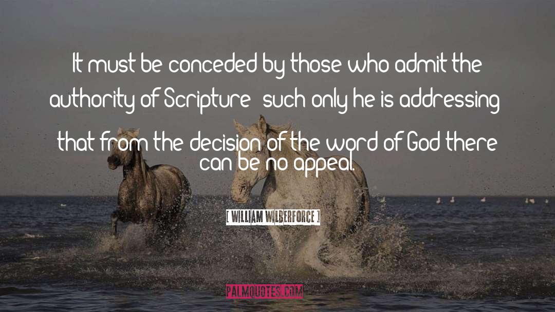 William Wilberforce Quotes: It must be conceded by