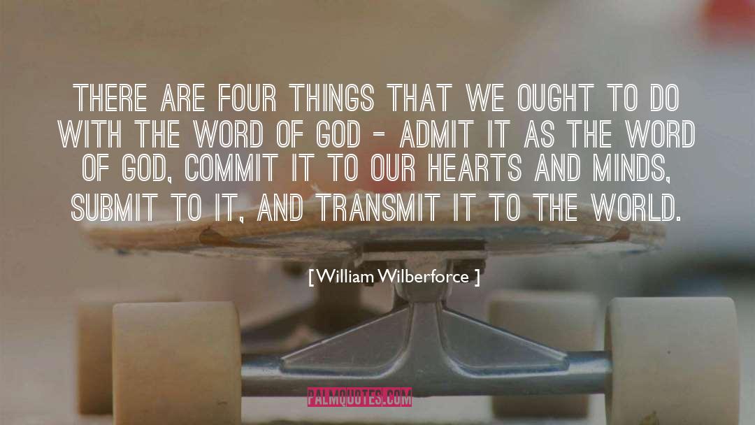 William Wilberforce Quotes: There are four things that