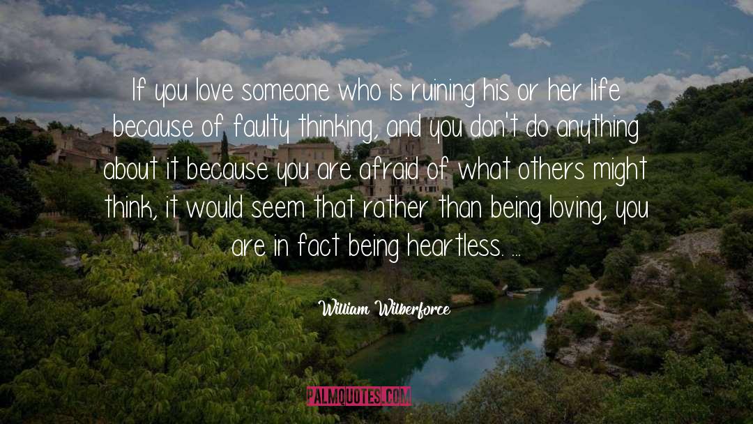 William Wilberforce Quotes: If you love someone who