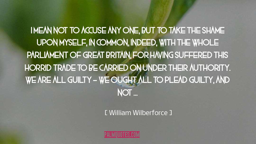 William Wilberforce Quotes: I mean not to accuse