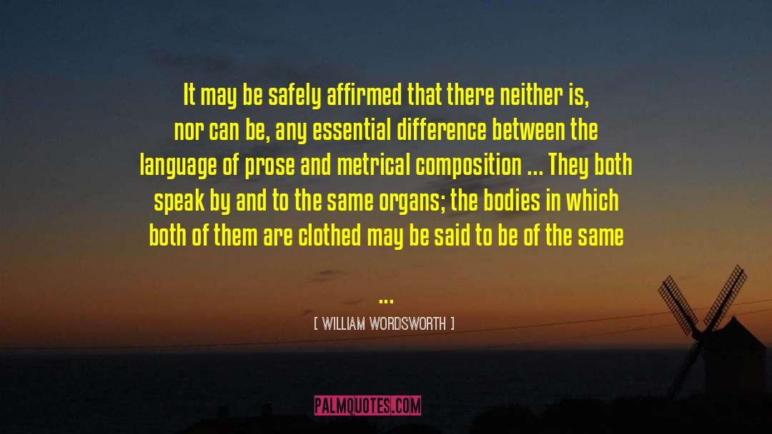 William Wordsworth Quotes: It may be safely affirmed