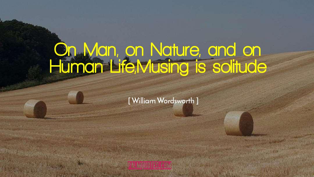 William Wordsworth Quotes: On Man, on Nature, and