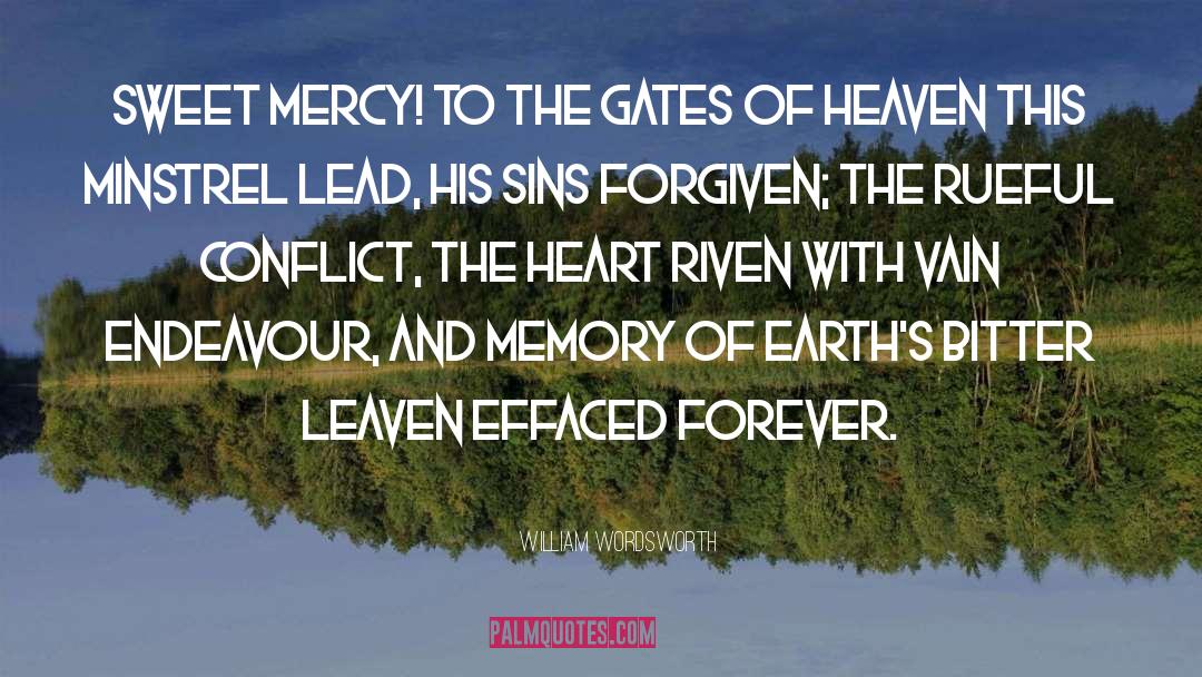 William Wordsworth Quotes: Sweet Mercy! to the gates