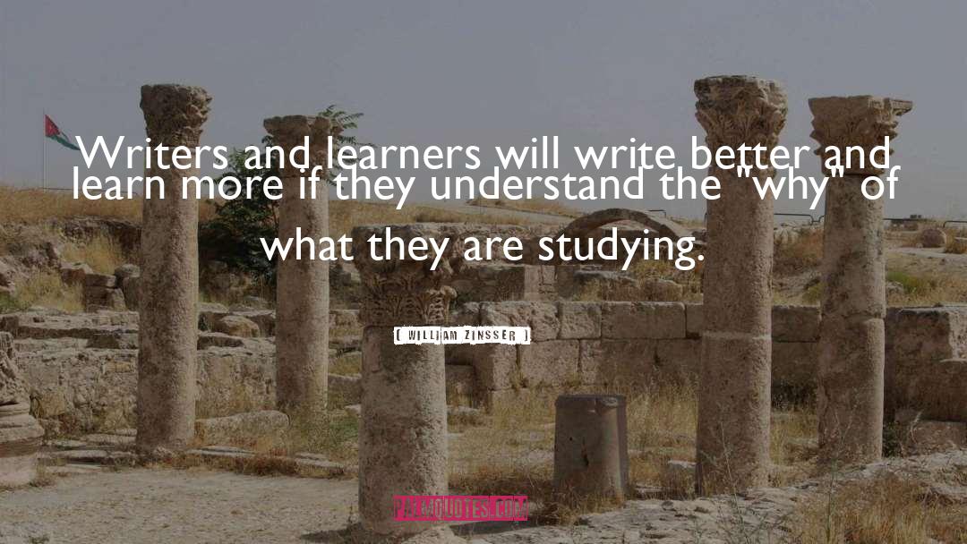 William Zinsser Quotes: Writers and learners will write