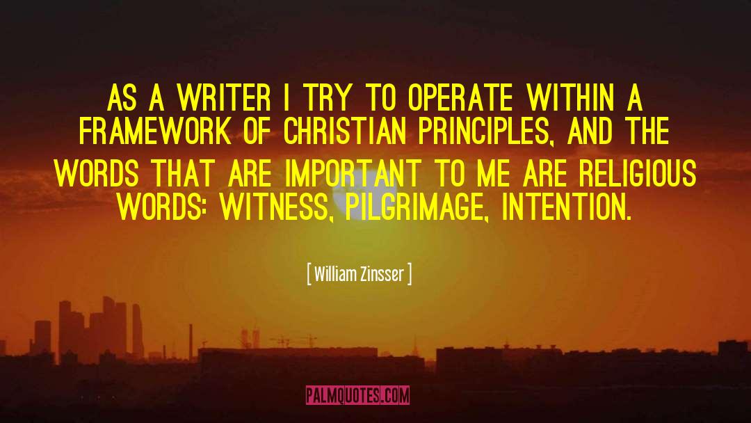 William Zinsser Quotes: As a writer I try