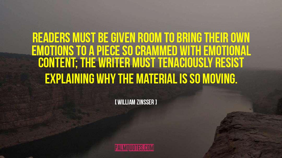 William Zinsser Quotes: Readers must be given room