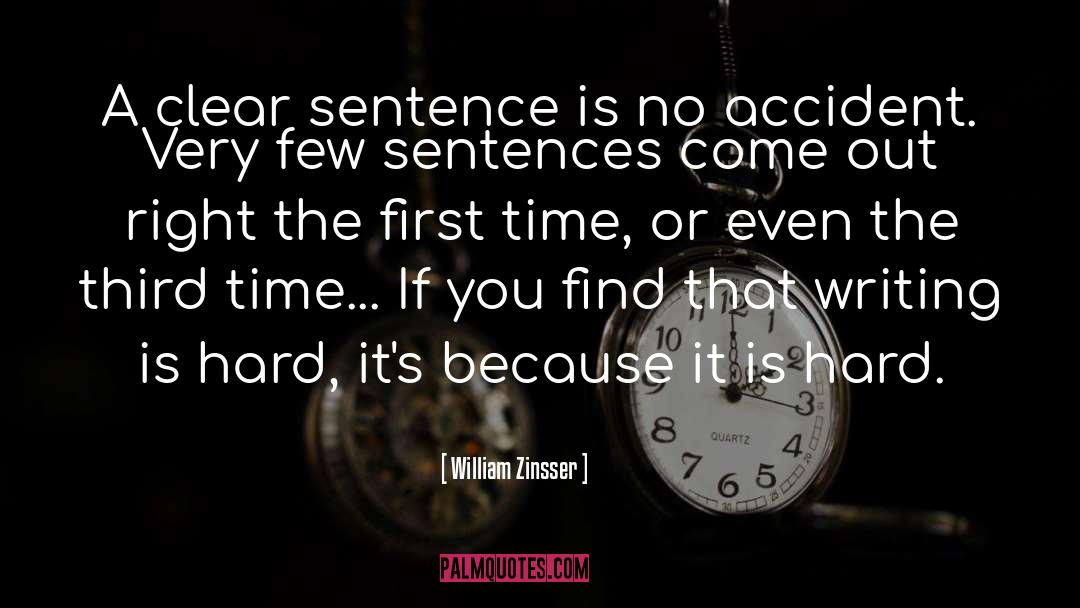 William Zinsser Quotes: A clear sentence is no