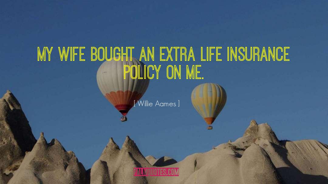 Willie Aames Quotes: My wife bought an extra