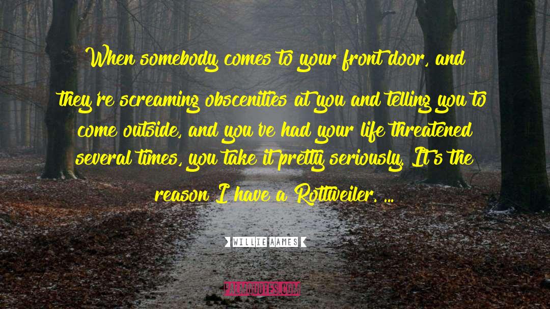 Willie Aames Quotes: When somebody comes to your